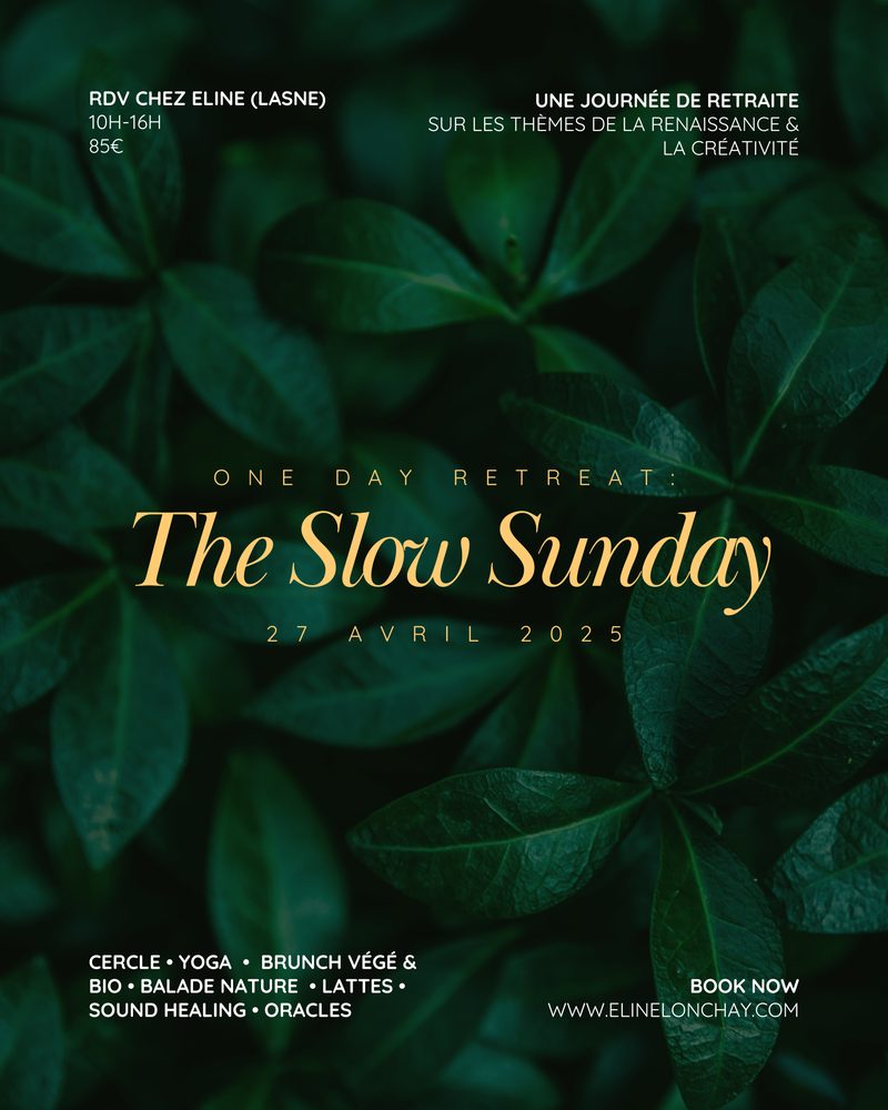 The Slow Sunday - RENAISSANCE & CRÉATIVITÉ